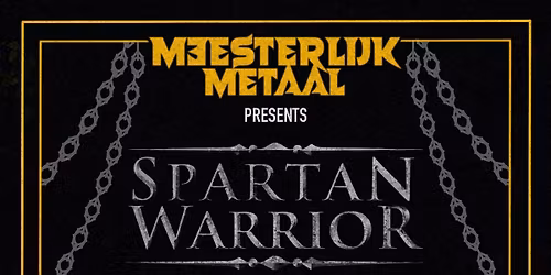 Meesterlijk Metaal XXXVI: Spartan Warrior, Toranaga UK & Wildeboer — Muziek in Almere