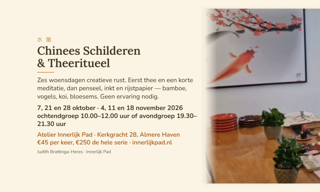 Chinees Schilderen & Theeritueel – serie van zes bijeenkomsten in Almere Haven