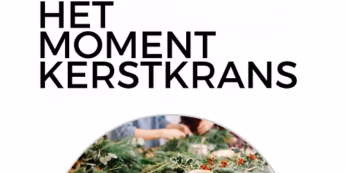 Het moment Kerstkrans — Theater in Almere